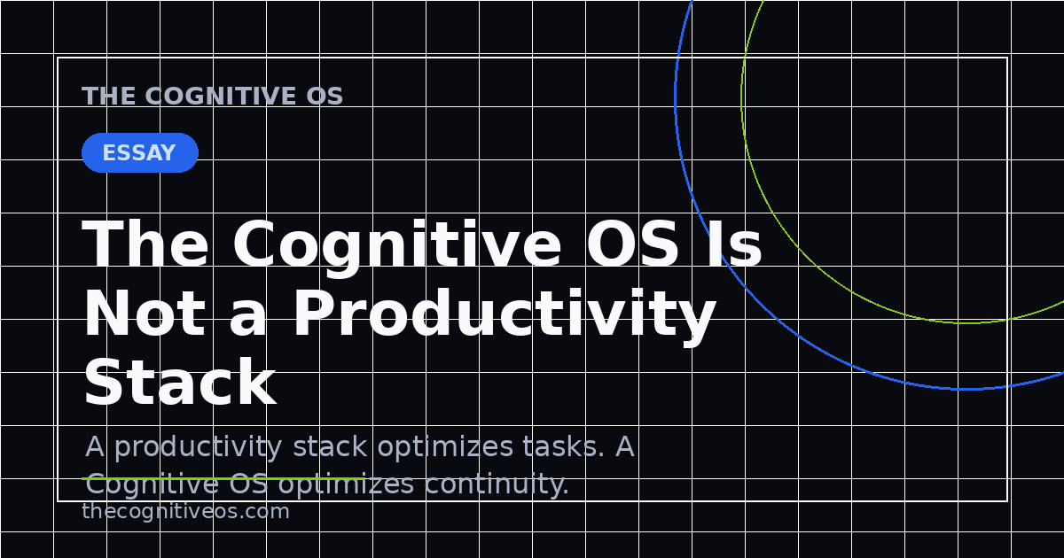 The Cognitive OS Is Not a Productivity Stack